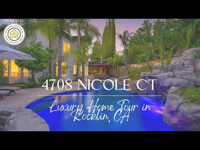 Luxury Home Tour 4708 Nicole Ct,  Rocklin, CA