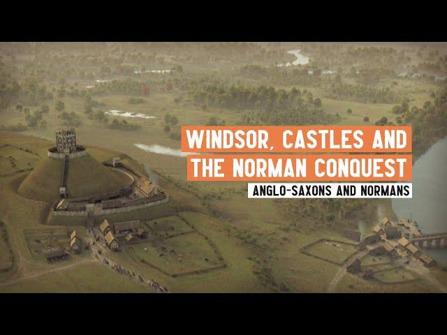 Motte and Bailey Castles and the Norman Conquest | Windsor Castle Case Study