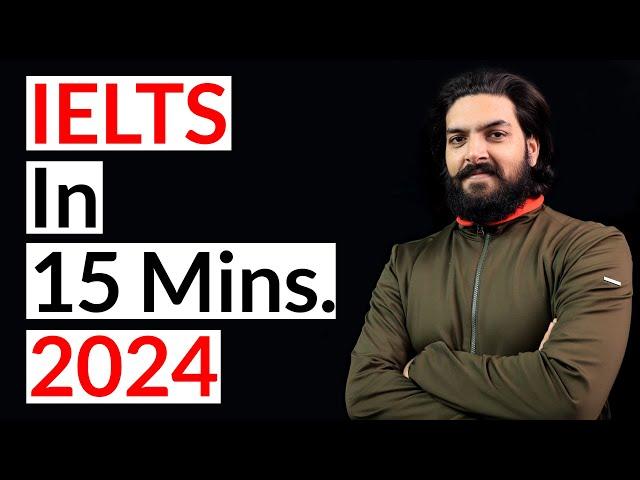 IELTS in 2024 - In 15 Minutes