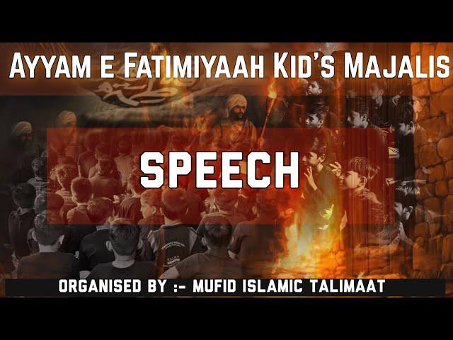 Speech | Kids Program | Ayyam_e_Fatimayh | Mufid Talimat | Kanodar