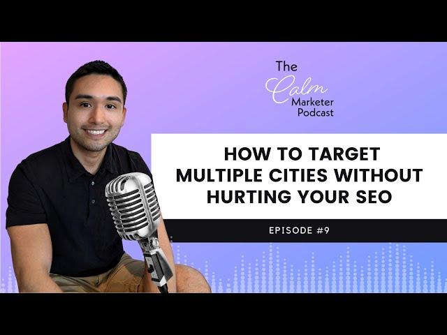 How To Target Multiple Cities Without Hurting Your SEO | The Calm Marketer