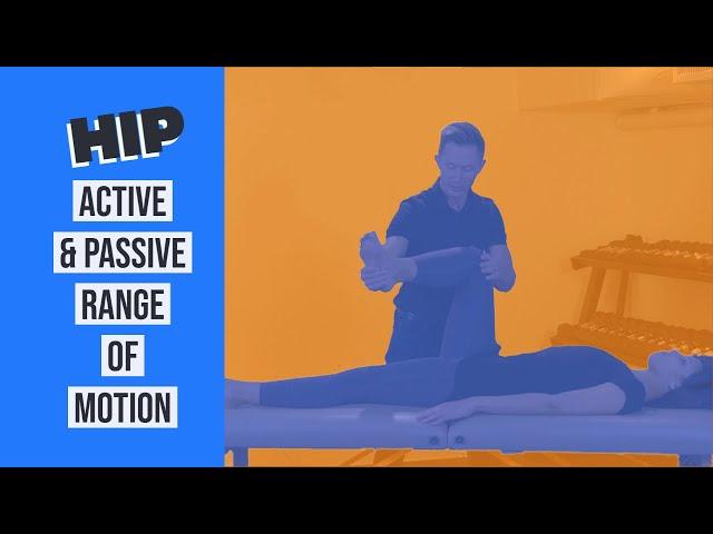 How to Perform Active and Passive Range of Motion on the Hip