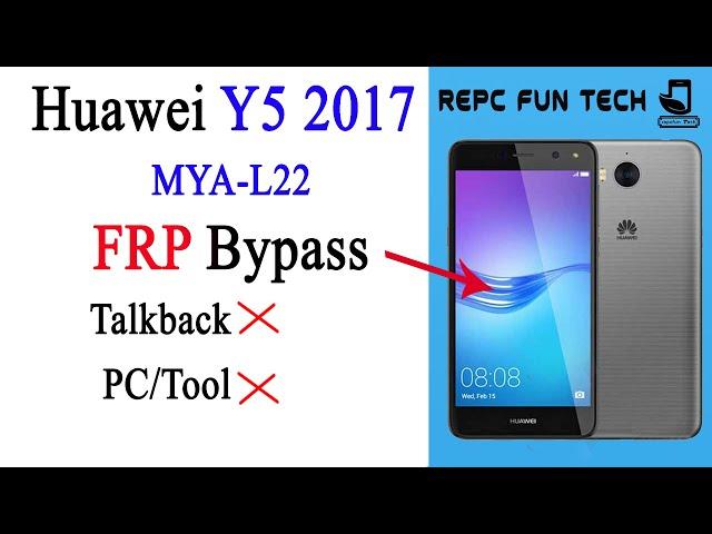 Huawei y5 2017 frp bypass | huawei mya-L22 frp bypass | without pc | no talkback