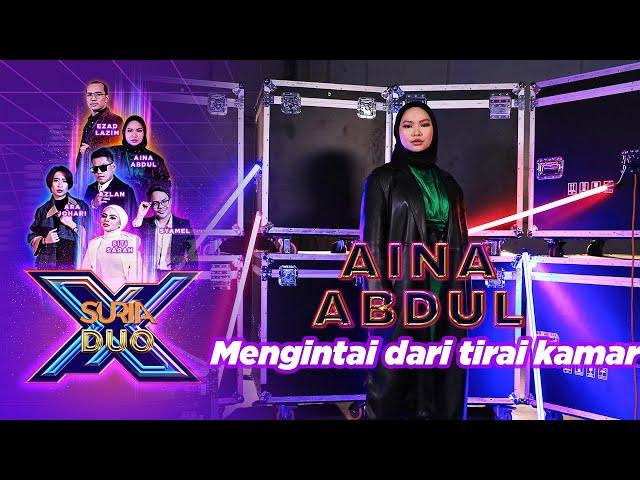 Aina Abdul - Mengintai Dari Tirai Kamar | Suria Duo X