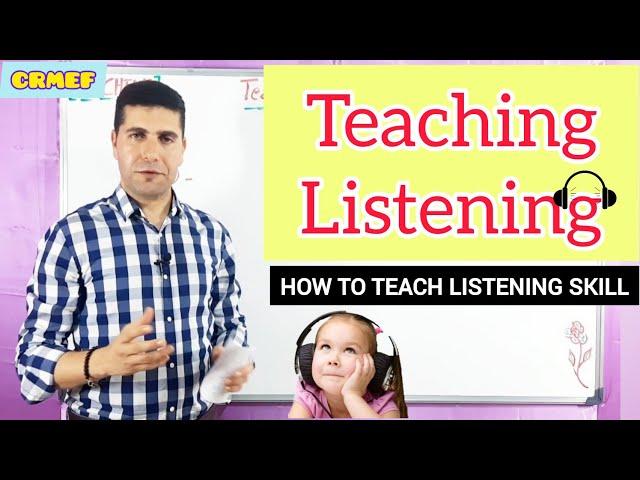 Teaching Listening | How to teach Listening Skill