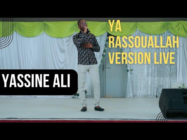 Ya Rassouallah Live | Yassine Ali