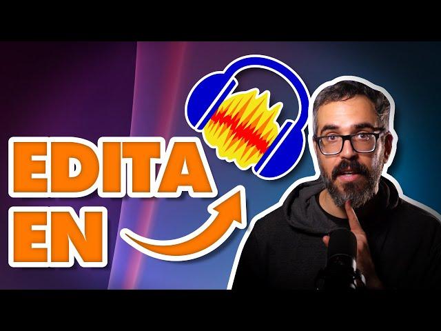 Cómo editar tu PODCAST en Audacity en 5 PASOS ️