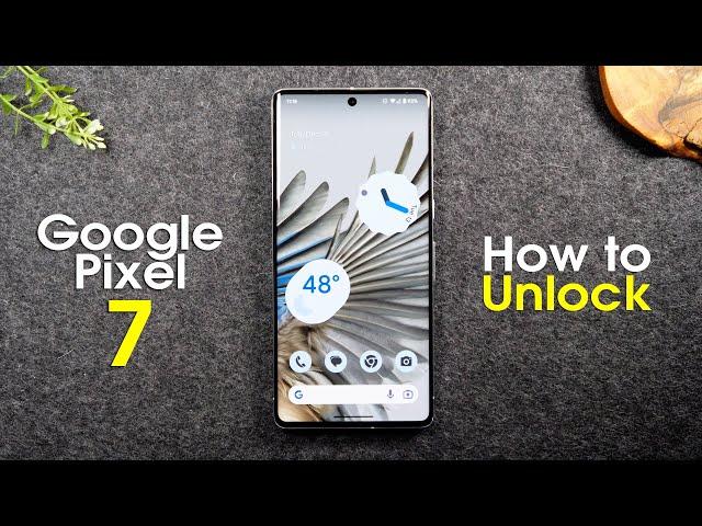 How to Unlock Google Pixel 7