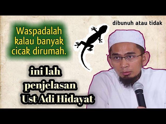 Waspada ketika banyak cicak dirumah ( Ust. Adi Hidayat )