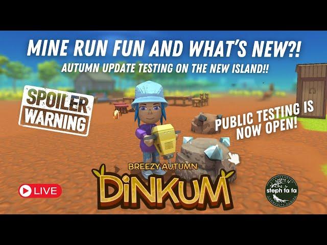  [Live] Mine run fun and what's new? | Testing Autumn Update | Dinkum