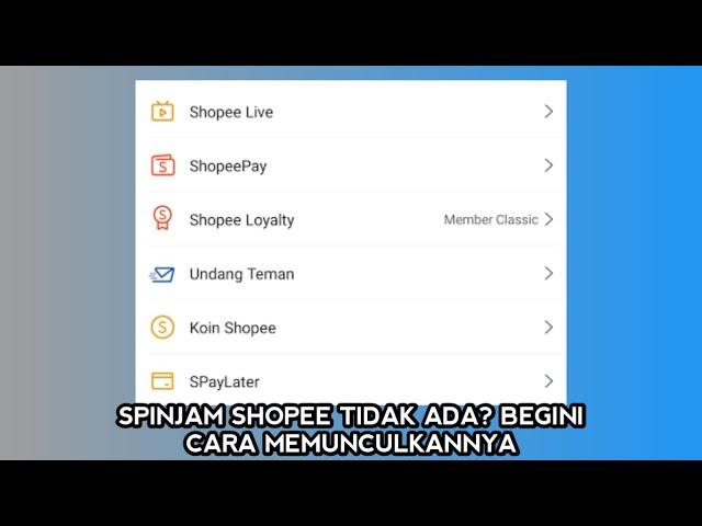 Spinjam Shopee Tidak Ada? Begini Cara Memunculkannya