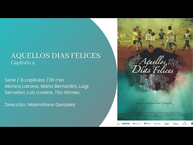 AQUELLOS DIAS FELICES  (Cap 4)