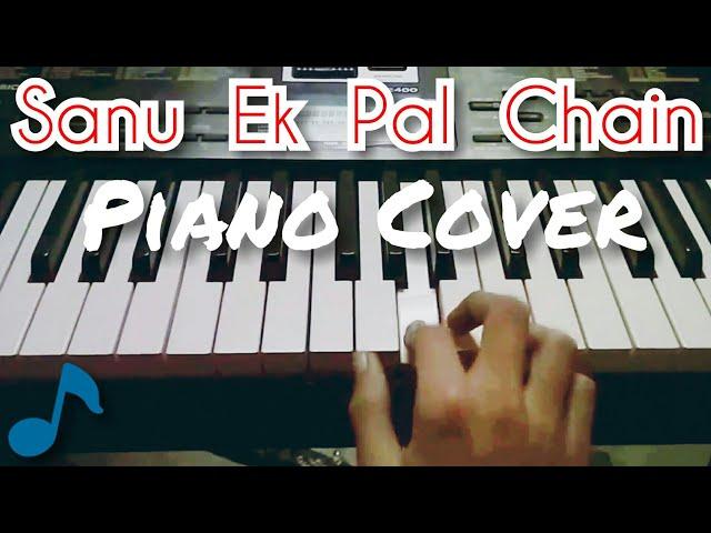 Sanu Ek Pal Chain - Raid | Piano cover | Tutorial