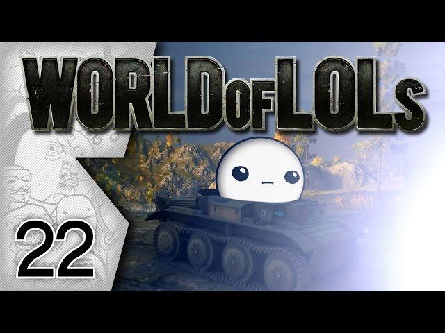 World of Tanks│World of LoLs - Episode 22