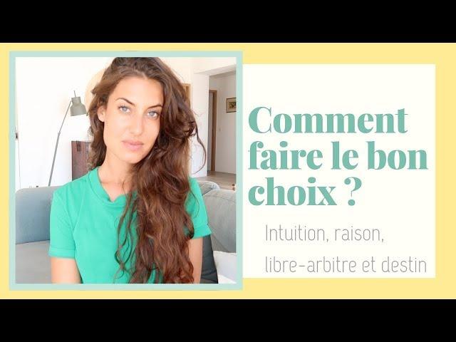 COMMENT ÊTRE SÛR DE FAIRE LE BON CHOIX ?