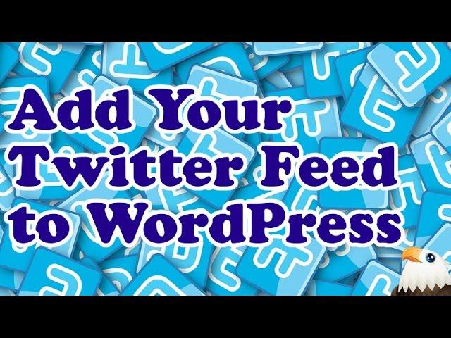 How to add a Twitter feed to WordPress