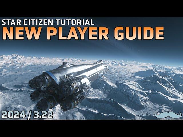 Complete New Player Guide to Star Citizen | Star Citizen 3.22 4K Gameplay and Tutorial