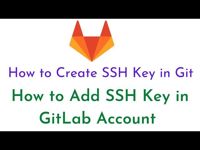 #2: How to Create SSH Key in Git | How to Add SSH Key to GitLab | Clone Gitlab Repo with SSH