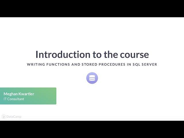 SQL Server Tutorial: Writing Functions and Stored Procedures in SQL Server