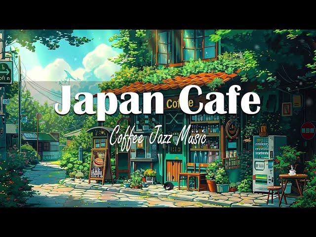 Japan Cafe / Light jazz | Background music for coffee shops Relaxing music helps improve your mood