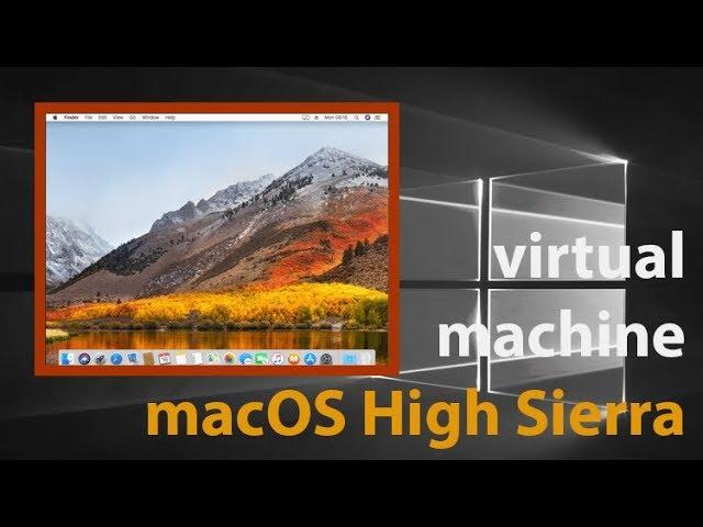 Run a macOS High Sierra Mac OS X Virtual Machine on Windows| vmware