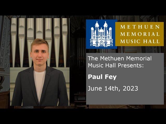 Paul Fey - Organ Concert, June 14, 2023