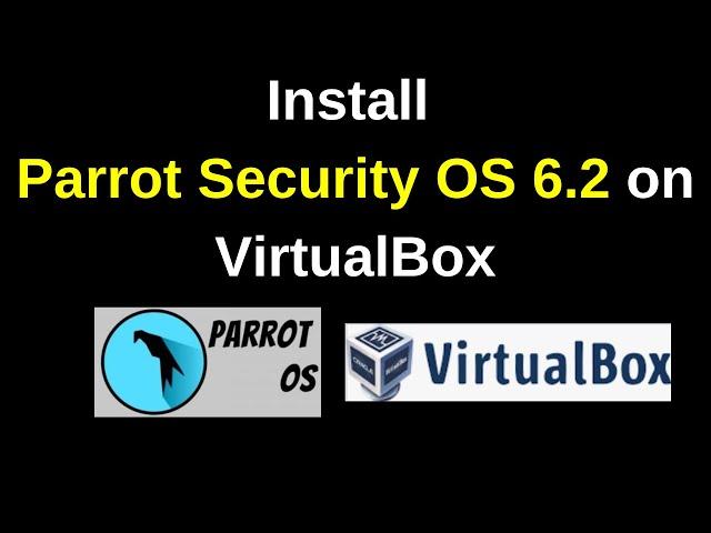 How to download and Install Parrot Security OS 6.2 on VirtualBox complete guide |2024 updated