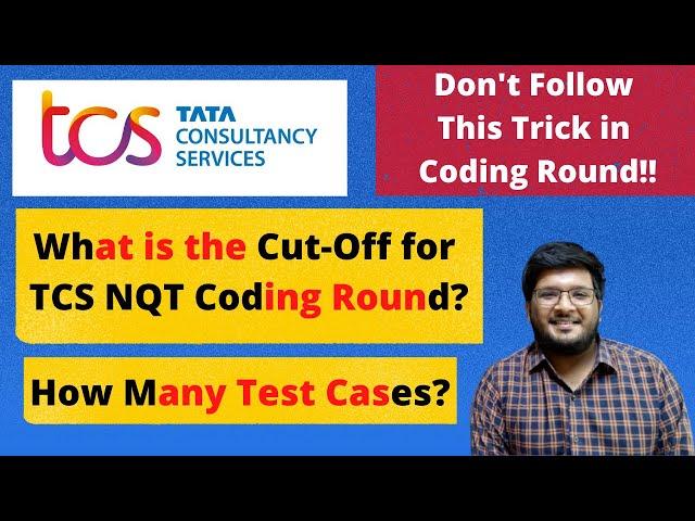 TCS NQT Coding Cut-Off | Number Of Test Cases | Don't Follow This Trick Please 