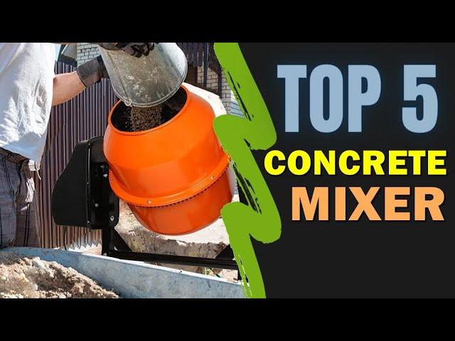 Best Concrete Mixer 2022  Top 5 Best Concrete Mixer Reviews