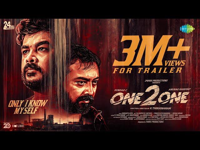 One 2 One - Official Trailer | Sundar C, Anurag Kashyap | K Thirugnanam | Siddarth Vipin