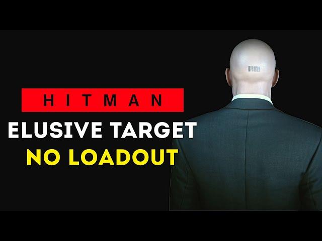 All HITMAN Elusive Target (No Loadout, Silent Assassin)