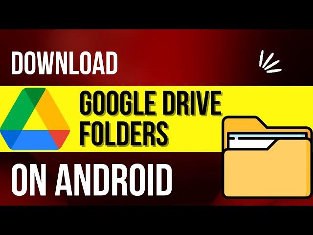 How to Download Folders from Google Drive in Android Smartphone