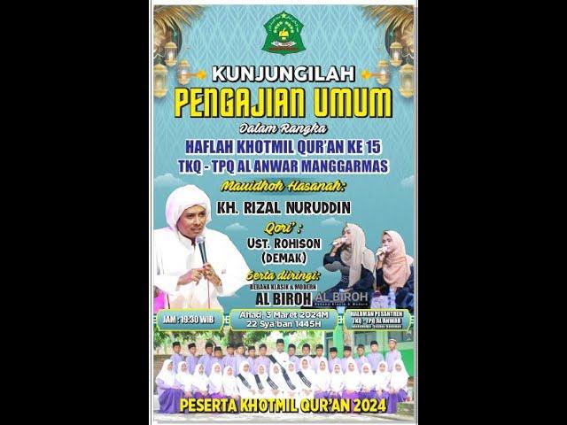 Live Khotmil Qur'an ke - 15 Pondok Pesantren TPQ AL ANWAR Manggarmas