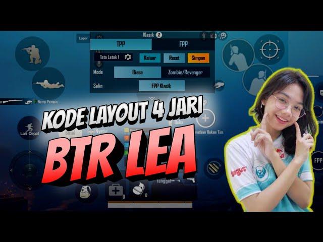 Settingan 4 Jari BTR Lea dan Kode Layout-nya || PUBG MOBILE INDONESIA ||