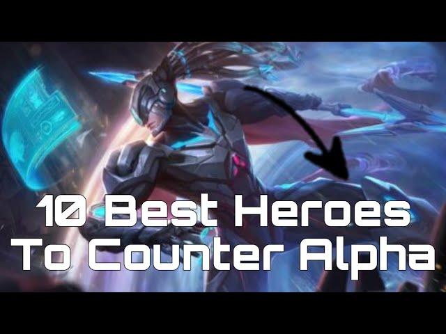 10 Best Heroes To Counter Alpha | Mobile Legends : Bang Bang