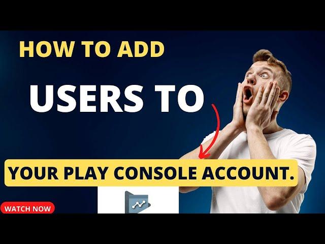 How to invite users to your Google play console Account.