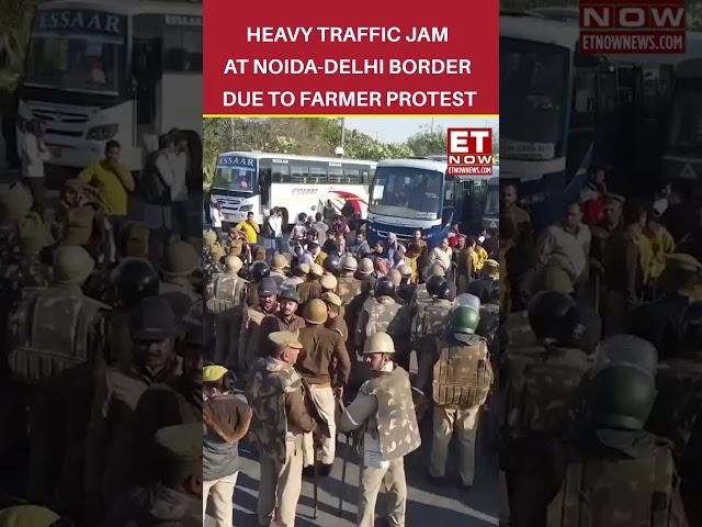 Heavy Traffic Jam At Noida-Delhi Border Due To Farmer Protest | #etnow #farmersprotest