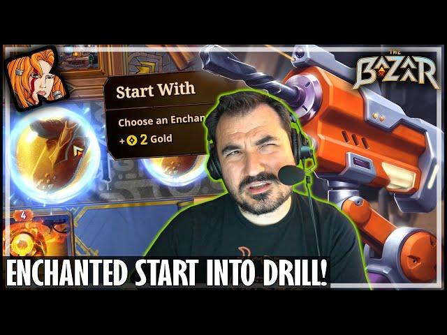 ENCHANTED START?! DRILL TO THE MOON! - The Bazaar