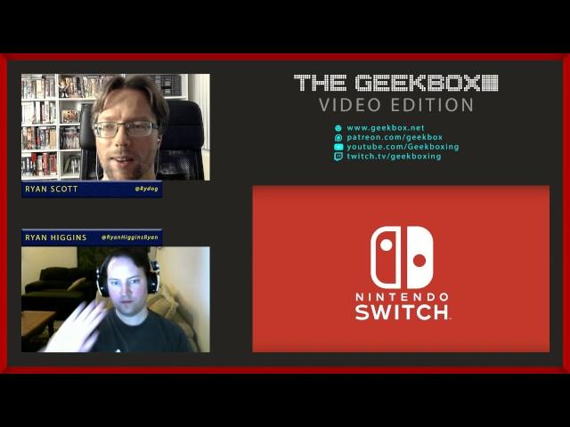 The Geekbox Video Special: Nintendo Switch Discussion