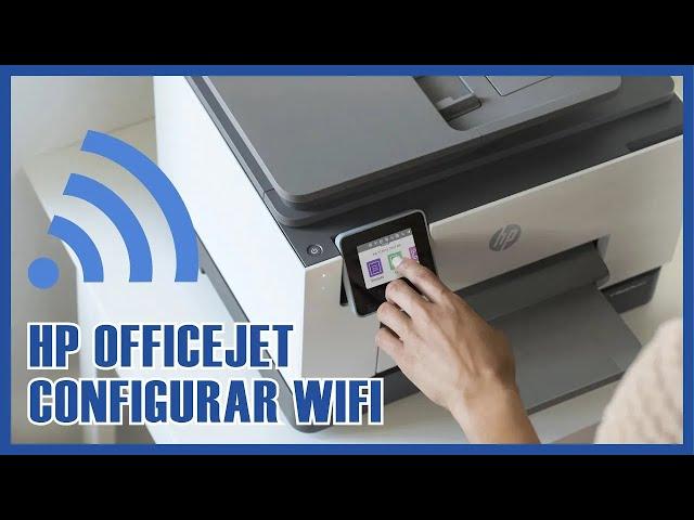 Configuracion Wifi en HP 9010, 9020, 7740, 8720 y Similares | Parte 2