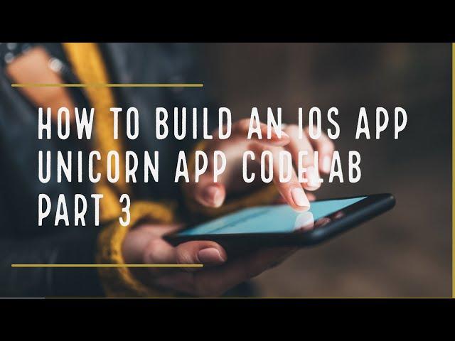 Codelabspro Unicorn App iOS Part 3