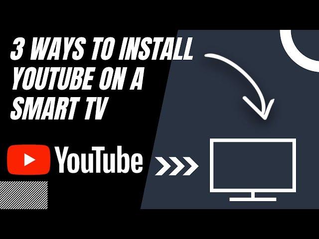 How to Install YouTube on ANY SMART TV (3 Different Ways)