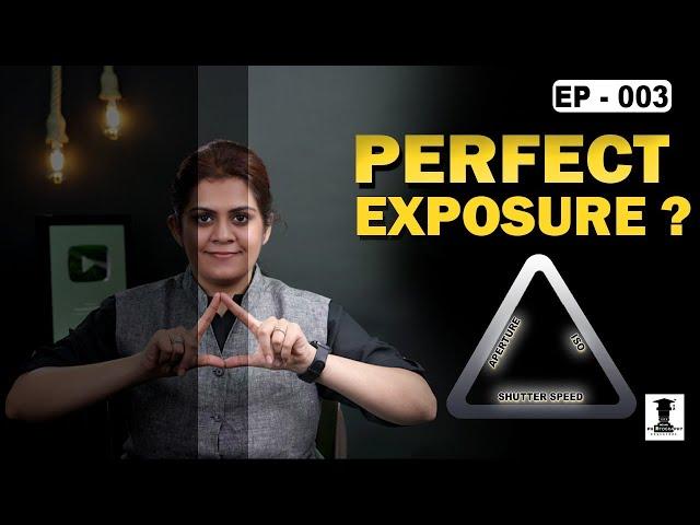 Perfect Picture Secret |Exposure Triangle|Understand Highlights,Shadows,Midtones Episode : 3