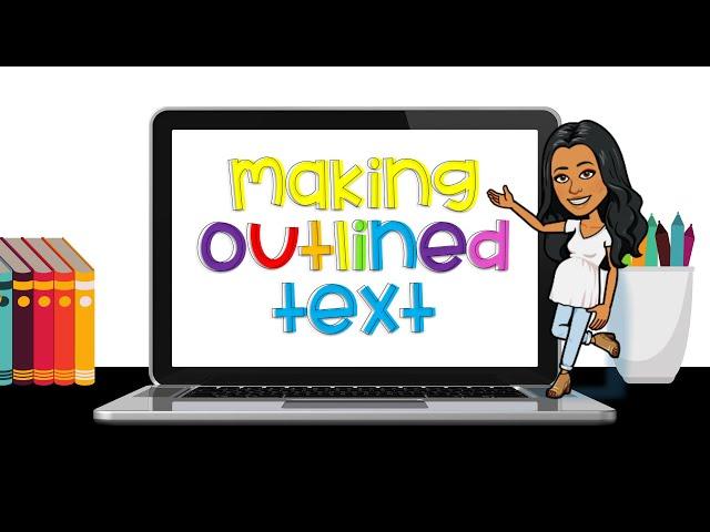 Making OUTLINED Text for Google Slides