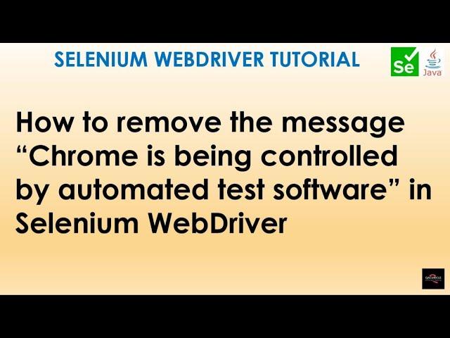 How To Remove "Chrome is being controlled by automated software"  message In Selenium WebDriver