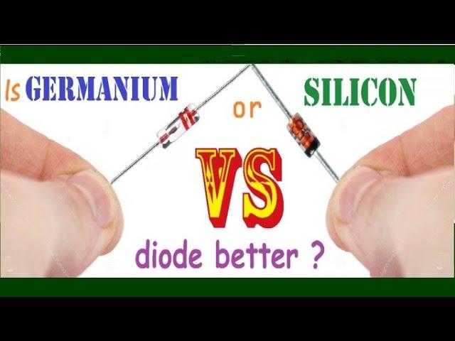 Is silicon or germanium diode better ?