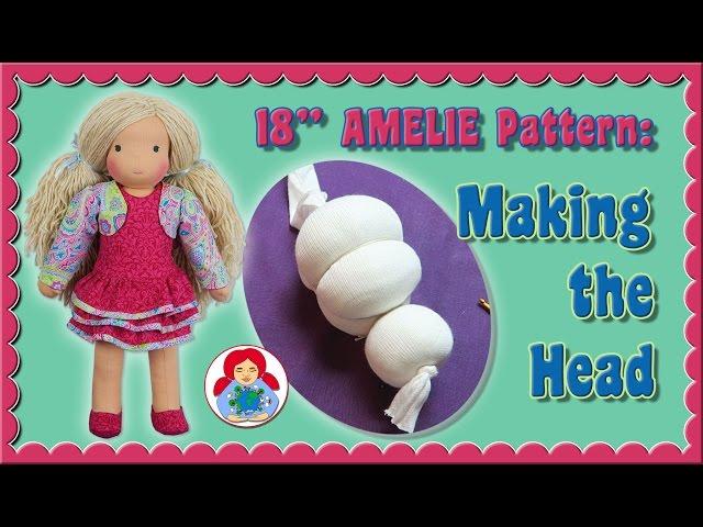 DIY | Making the Head of 18" Sami Doll Pattern AMELIE • Sami Doll Tutorials