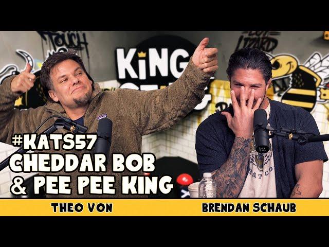 Cheddar Bob & Pee Pee King | King and the Sting w/ Theo Von & Brendan Schaub #57