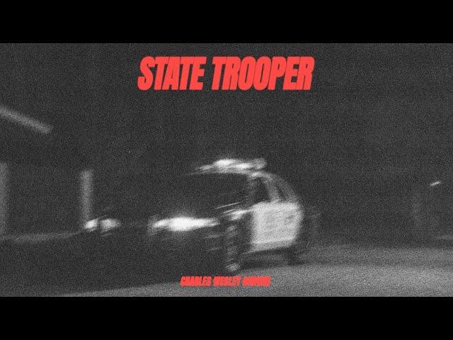 Charles Wesley Godwin - State Trooper (Official Audio)