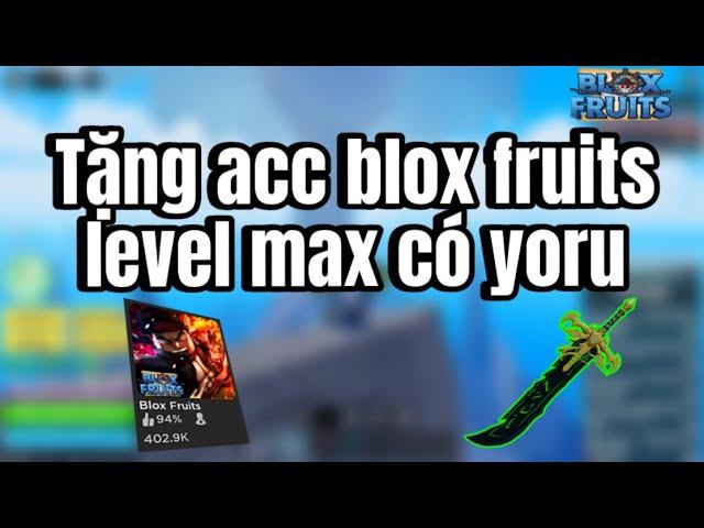 Tặng Acc Blox Fruit Vip Có Yoru